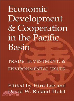 Economic Development and Cooperation in the Pacific Basin：Trade, Investment, and Environmental Issues