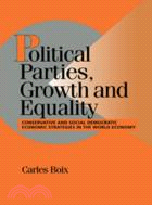Political Parties, Growth and Equality：Conservative and Social Democratic Economic Strategies in the World Economy