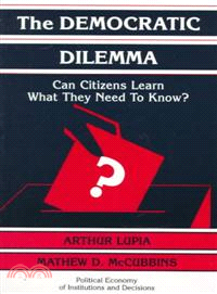 The Democratic Dilemma―Can Citizens Learn What They Really Need to Know?