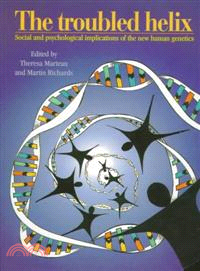 The Troubled Helix：Social and Psychological Implications of the New Human Genetics