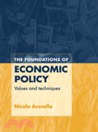 The Foundations of Economic Policy：Values and Techniques