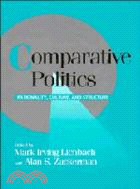 Comparative Politics：Rationality, Culture, and Structure