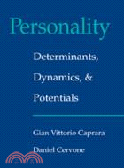 Personality: Determinants, Dynamics, and Potentials