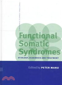 Functional Somatic Syndromes：Etiology, Diagnosis and Treatment