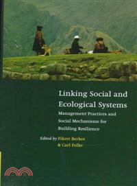 Linking Social and Ecological Systems：Management Practices and Social Mechanisms for Building Resilience