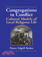 Congregations in Conflict：Cultural Models of Local Religious Life