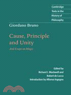 Giordano Bruno: Cause, Principle and Unity：And Essays on Magic