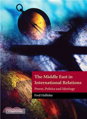 The Middle East in International Relations：Power, Politics and Ideology