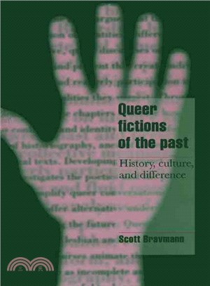 Queer Fictions of the Past：History, Culture, and Difference
