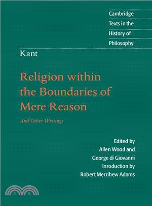 Religion Within the Boundaries of Mere Reason: And Other Writings