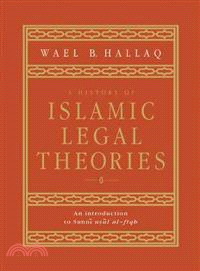 A History of Islamic Legal Theories―An Introduction to Sunni Usul Al-Fiqh
