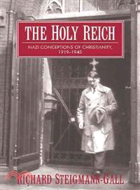 The Holy Reich ― Nazi Conceptions Of Christianity, 1919?945