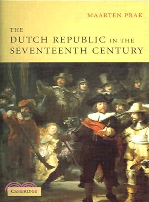 The Dutch Republic In The Seventeenth Century ― A Golden Age