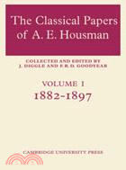 The Classical Papers of A. E. Housman：VOLUME1