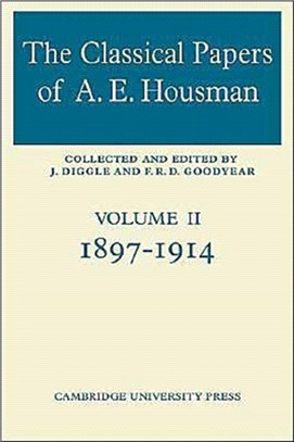 The Classical Papers of A. E. Housman：VOLUME2