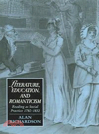 Literature, Education, and Romanticism ― Reading as Social Practice, 1780?832