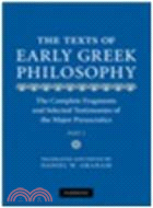 The Texts of Early Greek Philosophy:The Complete Fragments and Selected Testimonies of the Major Presocratics