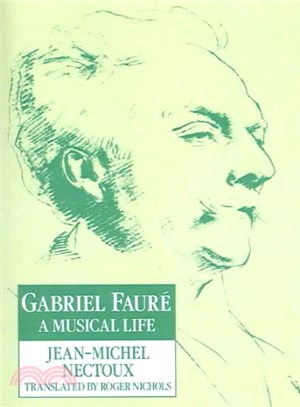 Gabriel Faure ― A Musical Life