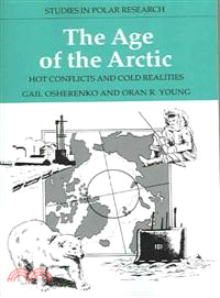 The Age of the Arctic：Hot Conflicts and Cold Realities