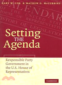 Setting the Agenda ─ Responsible Party Government in the U.S. House of Representatives