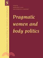 Pragmatic Women and Body Politics