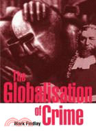 The Globalisation of Crime：Understanding Transitional Relationships in Context