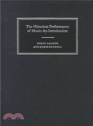 The Historical Performance of Music ― An Introduction