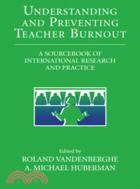 Understanding and Preventing Teacher Burnout：A Sourcebook of International Research and Practice