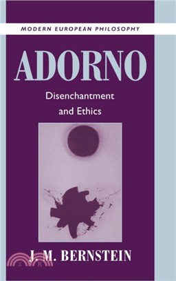 Adorno：Disenchantment and Ethics