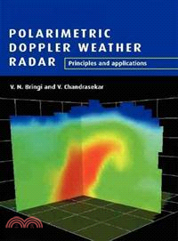 Polarimetric Doppler Weather Radar：Principles and Applications