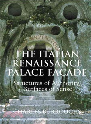 The Italian Renaissance Palace Façade：Structures of Authority, Surfaces of Sense