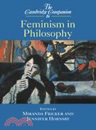 The Cambridge Companion to Feminism in Philosophy