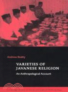 Varieties of Javanese Religion：An Anthropological Account