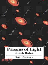Prisons of Light-Black Holes