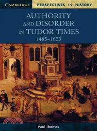 Authority and Disorder in Tudor Times ― 1461-1603