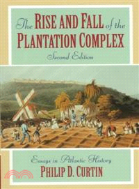 The Rise and Fall of the Plantation Complex