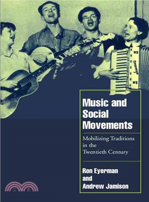 Music and social movements :mobilizing traditions in the twentieth century /