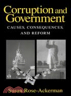 Corruption and Government：Causes, Consequences, and Reform