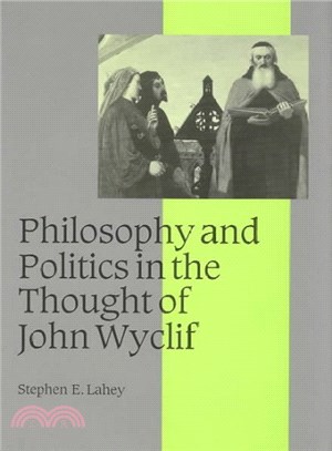 Philosophy and Politics in the Thought of John Wyclif