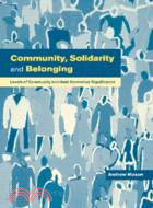 Community, Solidarity and Belonging：Levels of Community and their Normative Significance