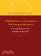 Globalisation vs. Sovereignty? The European Response：The 1997 Rede Lecture and Related Speeches and Articles