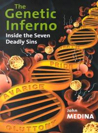 The Genetic Inferno：Inside the Seven Deadly Sins