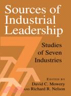 Sources of Industrial Leadership：Studies of Seven Industries