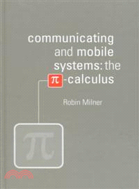 Communicating and Mobile Systems：The Pi Calculus