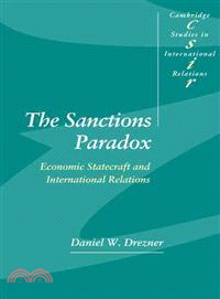 The Sanctions Paradox：Economic Statecraft and International Relations