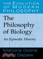 The Philosophy of Biology：An Episodic History