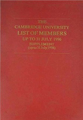 The Cambridge University List of Members up to 31 July 1996：Supplement (up to 31 July 1998)