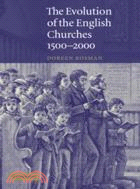 The Evolution of the English Churches, 1500–2000