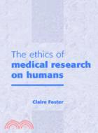 The Ethics of Medical Research on Humans