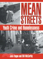 Mean Streets：Youth Crime and Homelessness